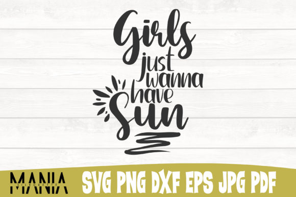 Girls Just Want to Have Sun Svg Cut File: A Comprehensive Guide to Versatile Design Elements