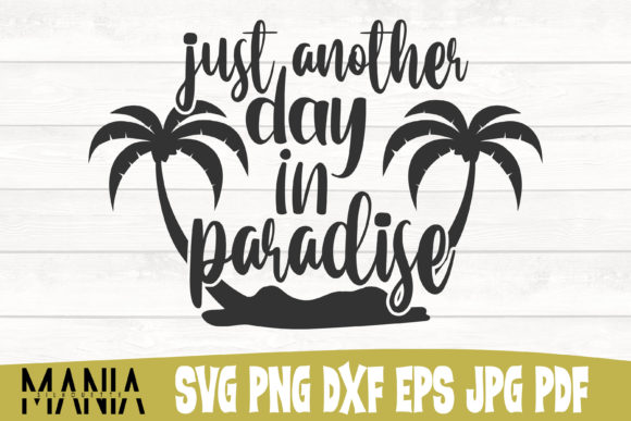 Just Another Day in Paradise SVG File: A Creative Essential for Modern Designers