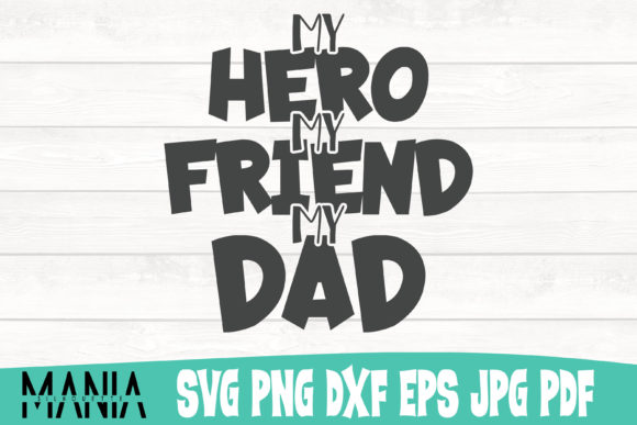 My Hero My Friend My Dad SVG Cut File