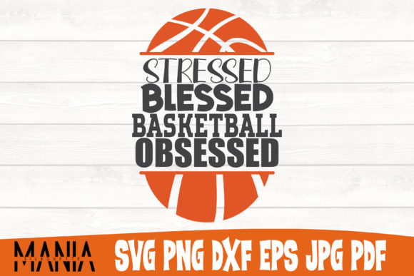 Stressed Blessed Basketball Obsessed SVG: The Ultimate Design Solution for Crafters and Makers