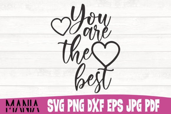You Are the Best SVG Cut File Design: A Practical Overview