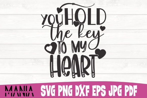 You Hold the Key to My Heart SVG